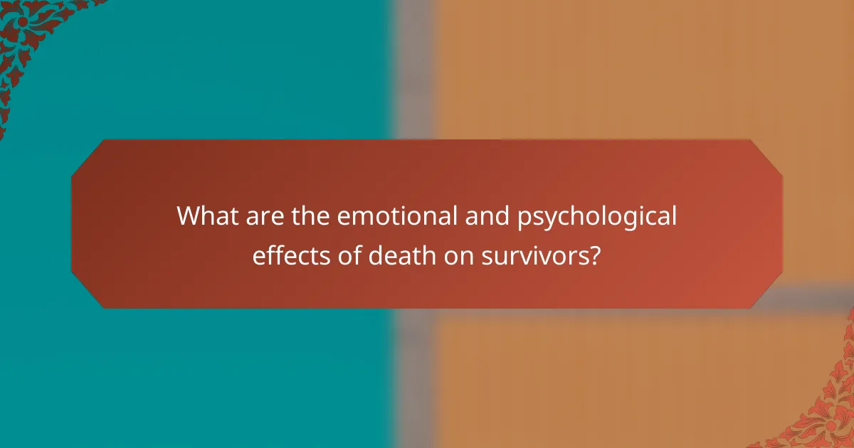 What are the emotional and psychological effects of death on survivors?