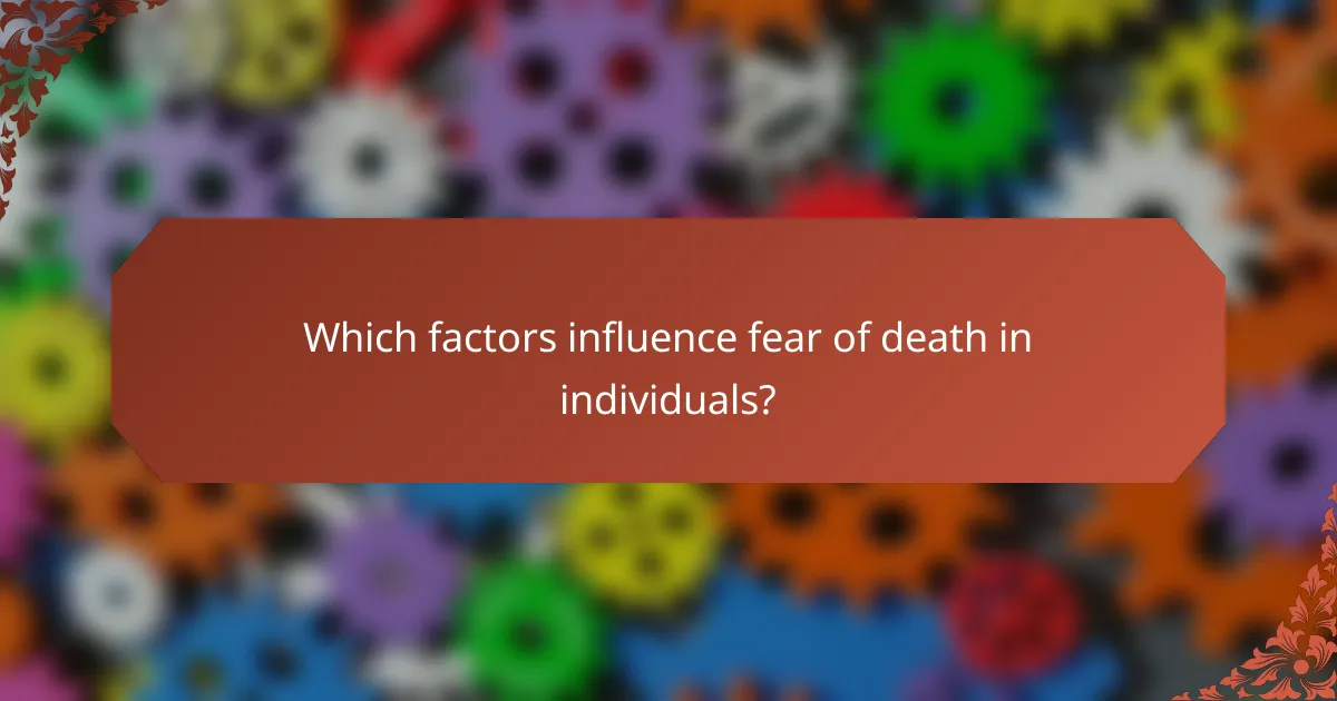 Which factors influence fear of death in individuals?